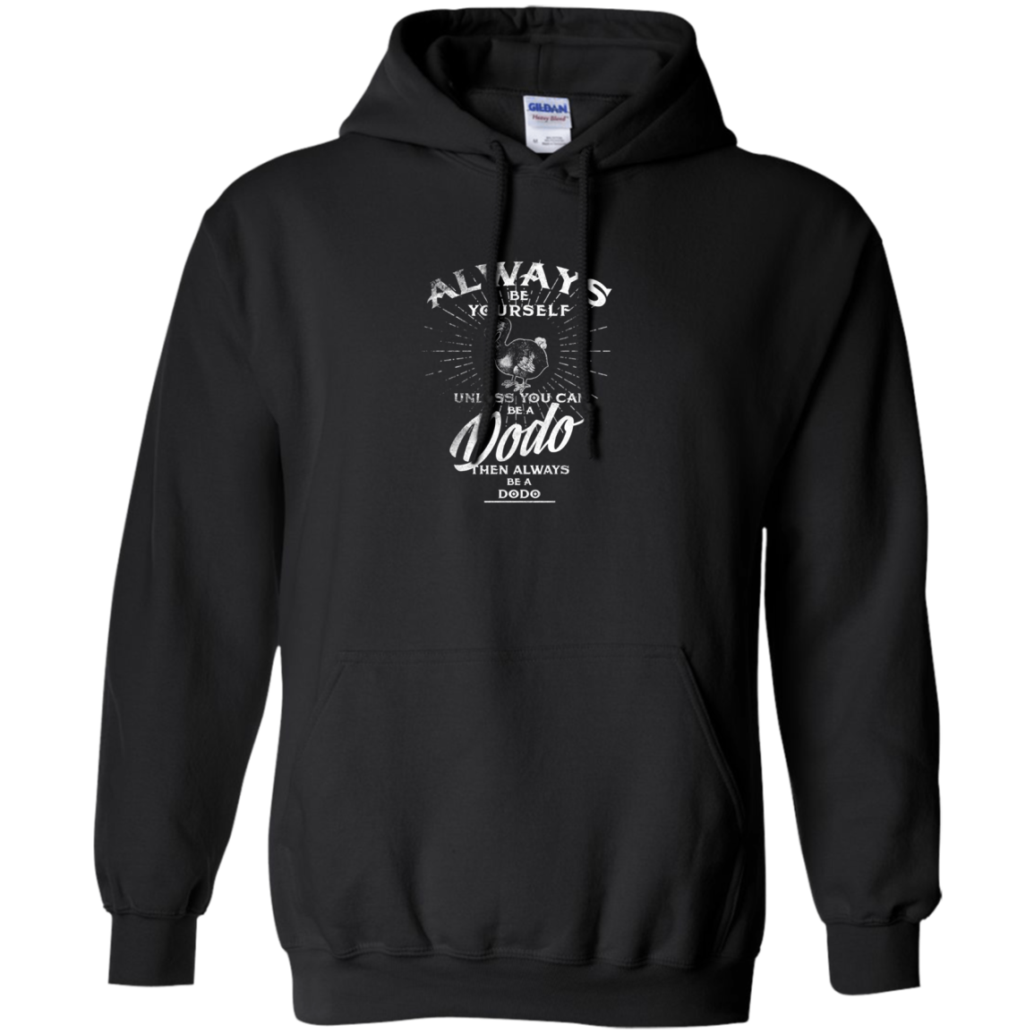 Always Be Yourself Unless You Can Be A Dodo Bird T Shirt