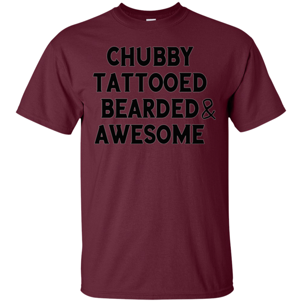 Chubby Tattooed Bearded & Awesome T-Shirt gift for men
