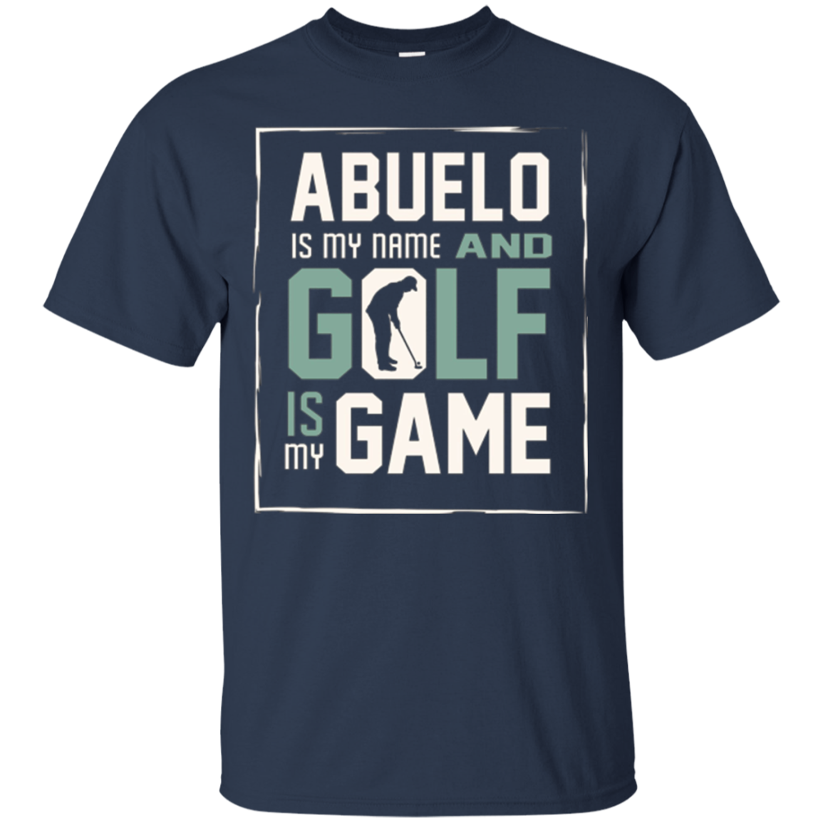 Abuelo My Name Golf My Game Golfing Shirt