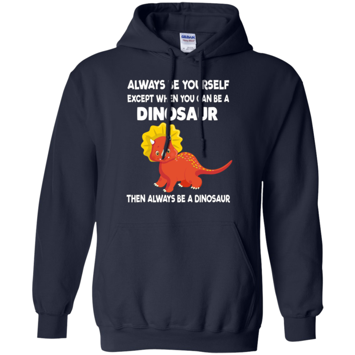Always Be Yourself Dinosaur T-Shirt Gift (Kid Shirt)