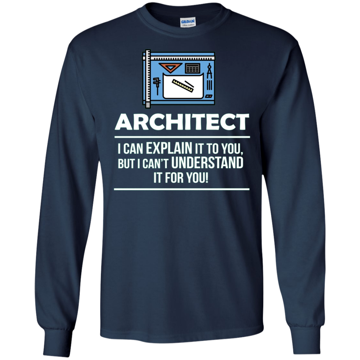 Architect Shirt I Can Explain It Occupation Novelty T-shirt
