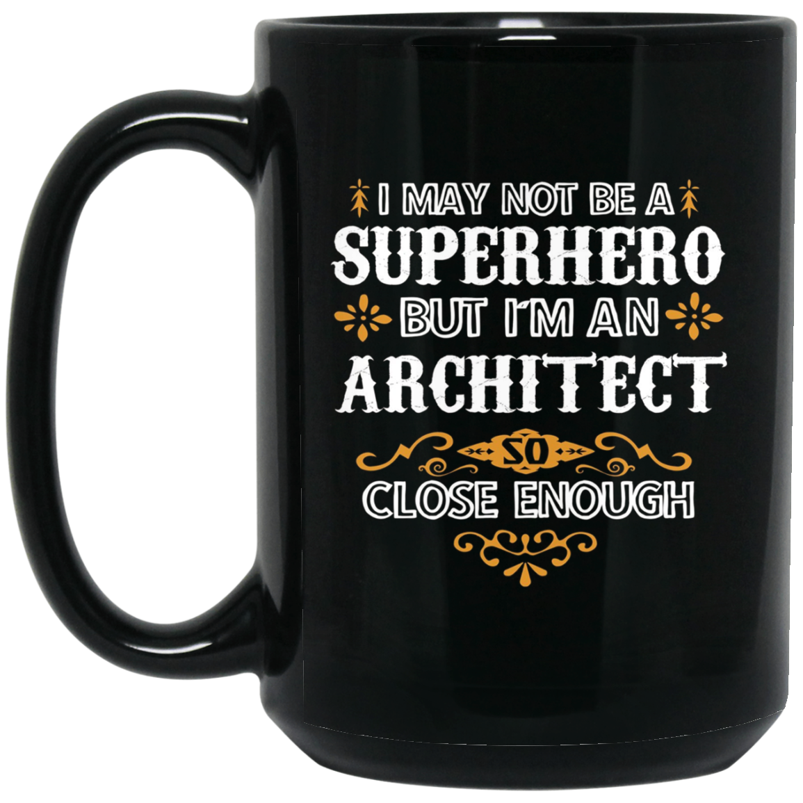 Architect Shirts Not Superhero Funny Architect Gift T-Shirt