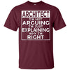 Image of Architect I'm Not Arguing Just Explaining Why I'm Right