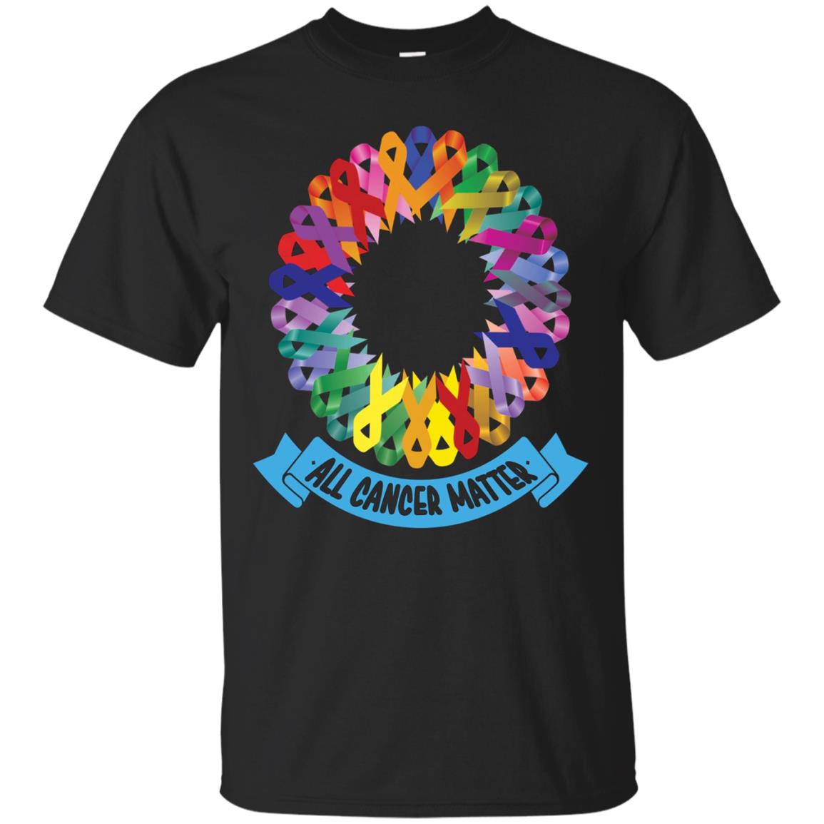 All Cancer Matter Shirt Apparel Cancer Support Tee T-shirt