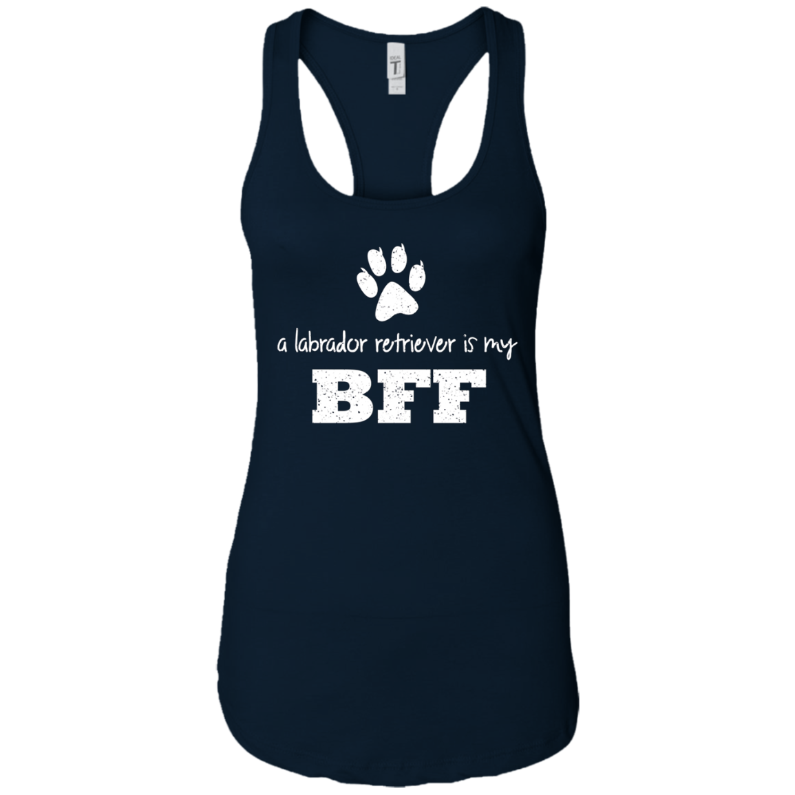 A Labrador Retriever Is My BFF, Best Friend Forever T-Shirt