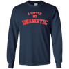 Image of A Little Bit Dramatic T-Shirt