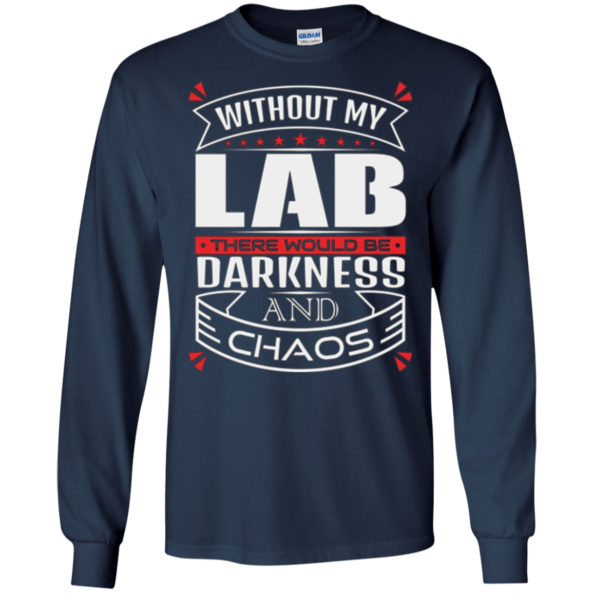 Without my Dog Theres Darkness and Chaos Lab