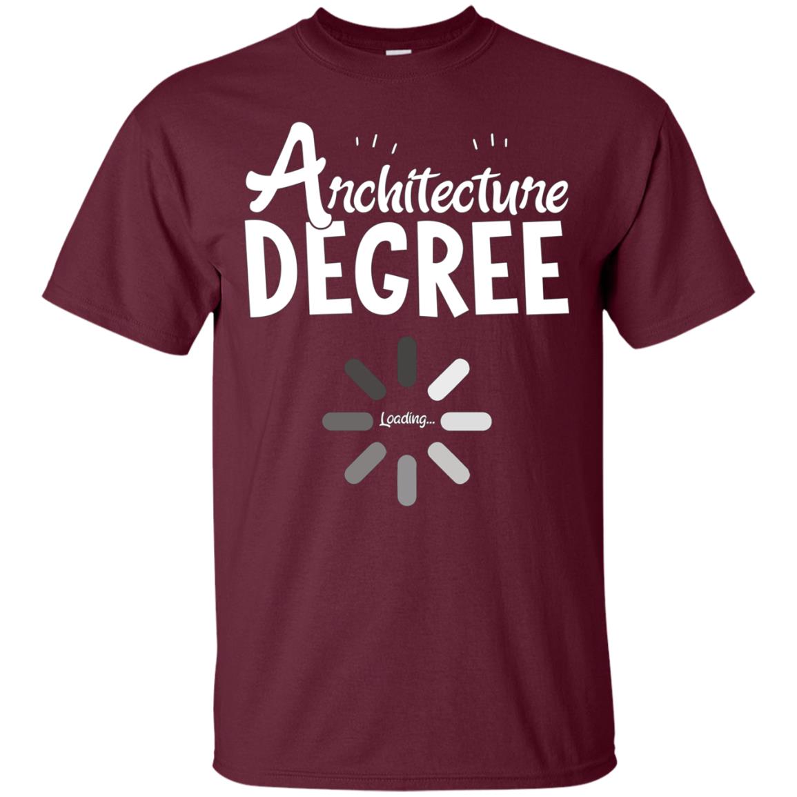 Architecture Degree Loading Funny Graduation Students TShirt