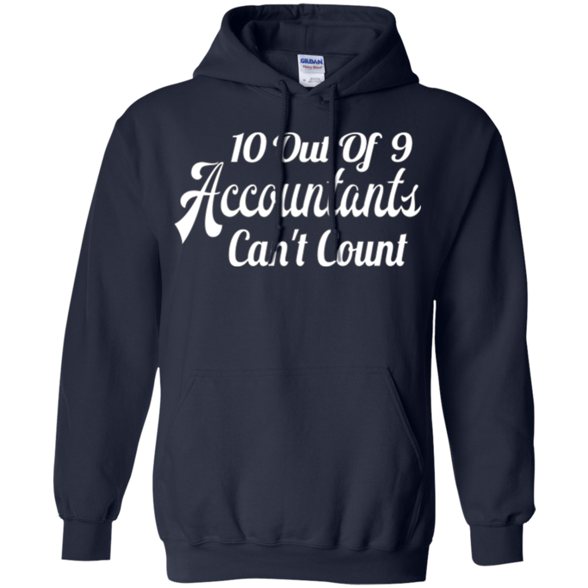 10 out of 9 accountants can't count | Funny CPA Quote Tshirt