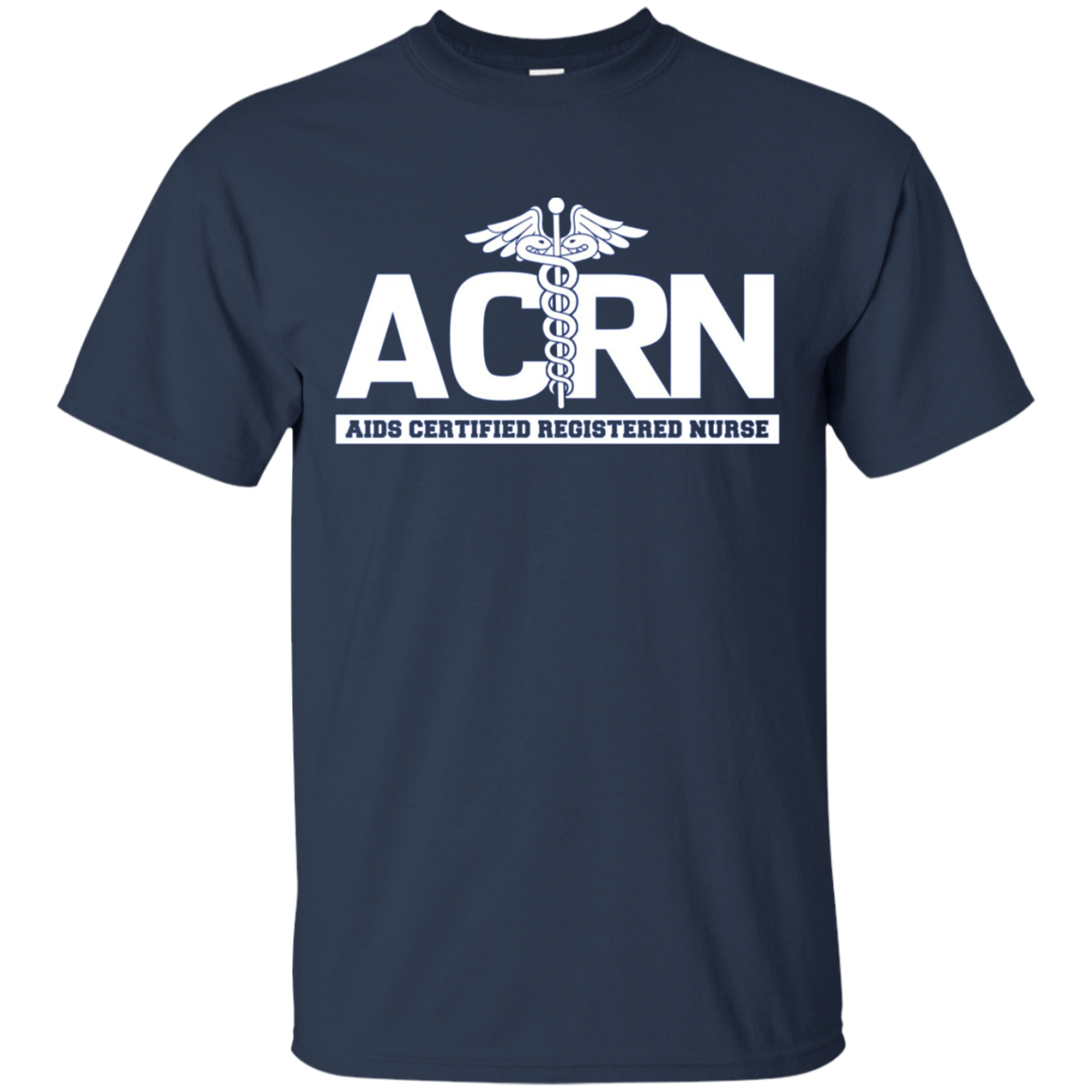 AIDS Certified Registered Nurse ACRN Hospital Staff Shirt