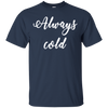 Image of Always Cold Long Sleeve Shirt