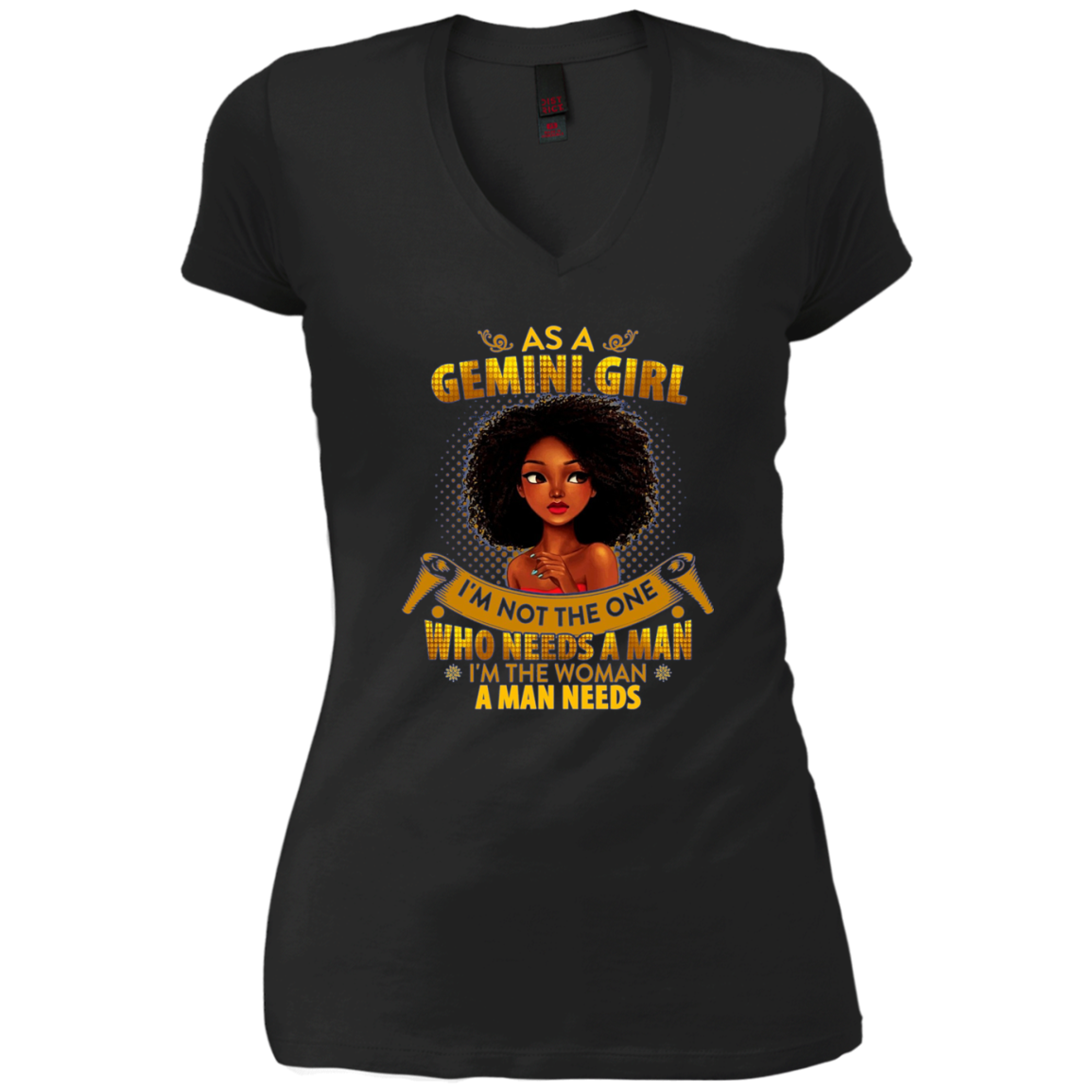 As A Gemini Girl I'm The Woman A Man Needs Long Sleeve