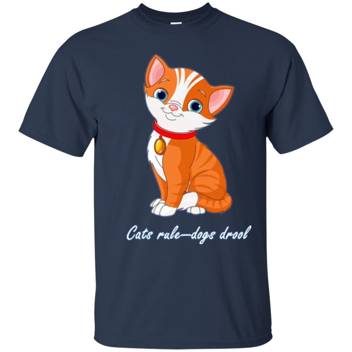 "Cats Rule--Dogs Drool" T-Shirt for Dog Haters