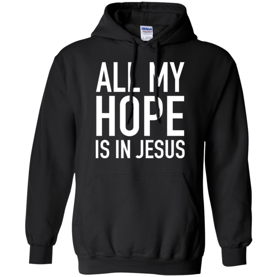 All My Hope Is In Jesus, Christian Quote Long Sleeve Shirt