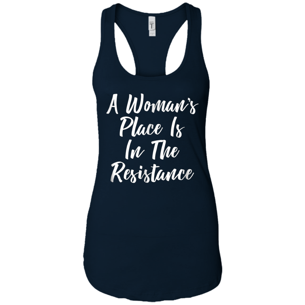 A Woman's Place Is In The Resistance T-shirt