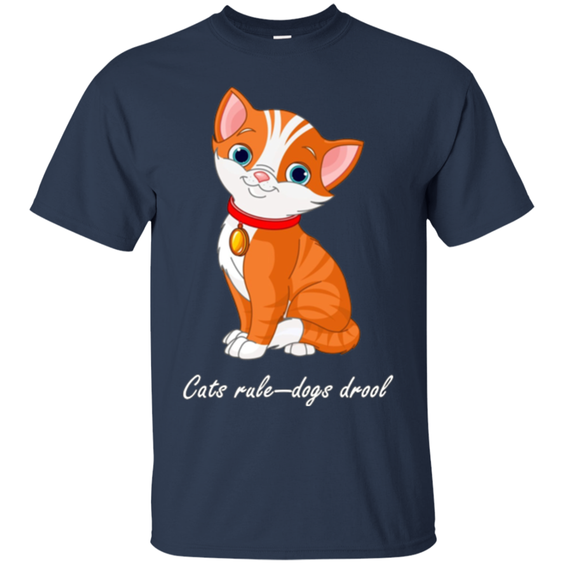 "Cats Rule--Dogs Drool" T-Shirt for Dog Haters