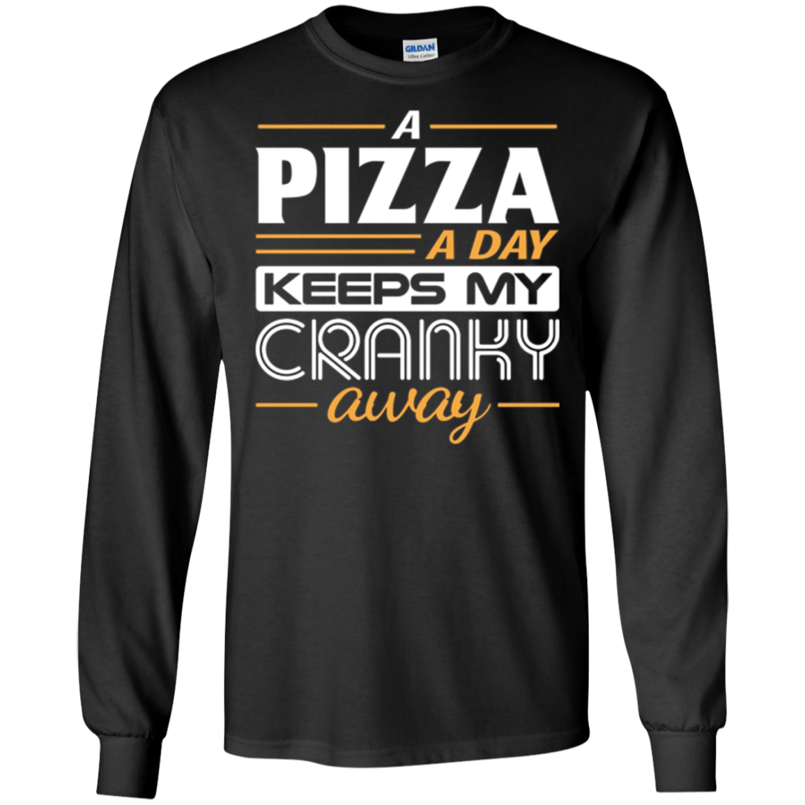 A Pizza a Day Keeps My Cranky Away Foodie T-Shirt