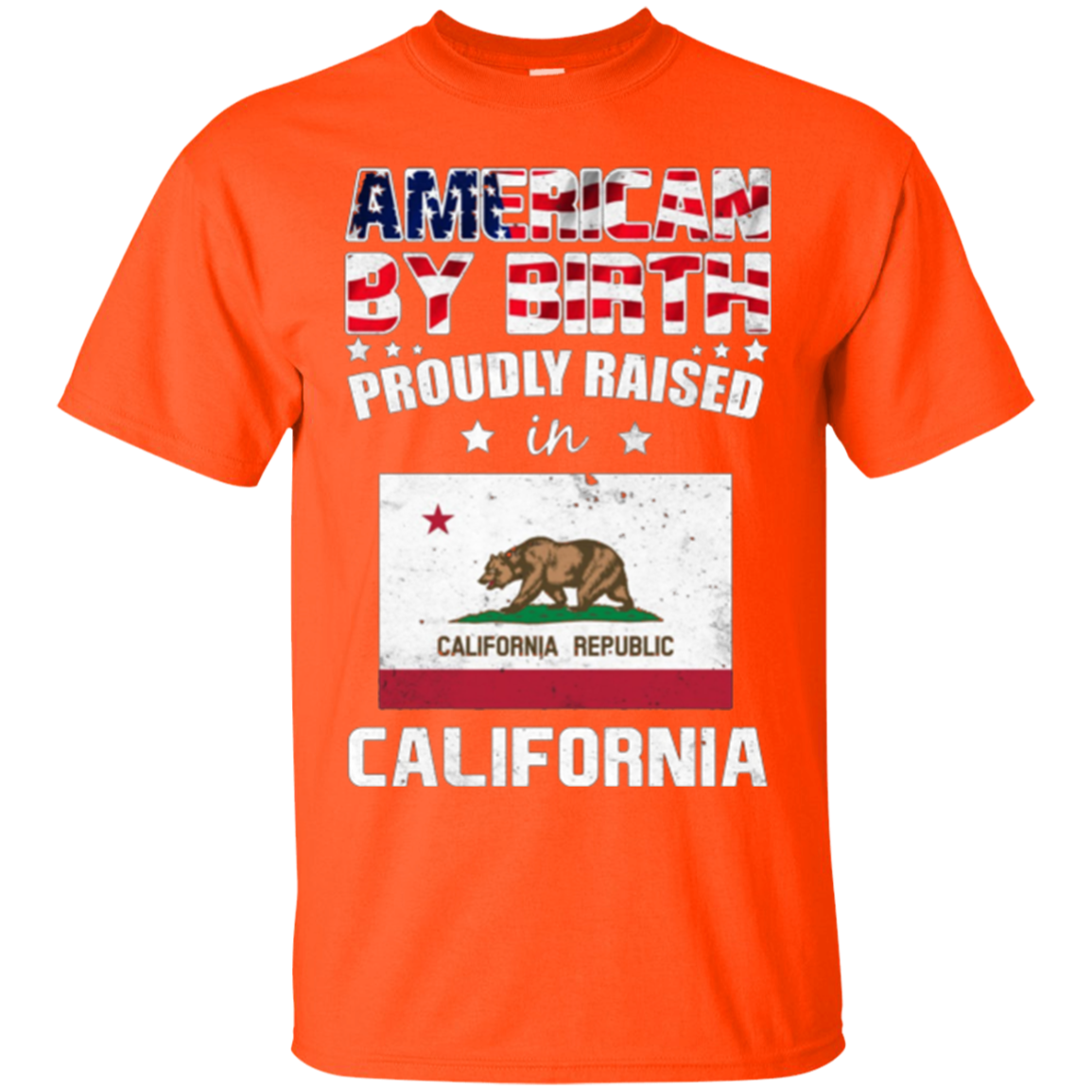 American By Birth Proudly Raised In California Flag Shirt