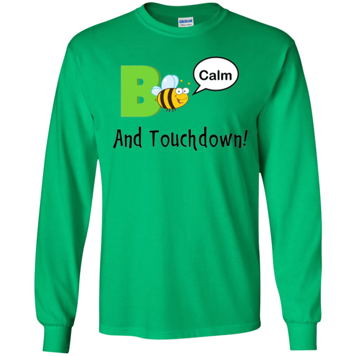 "Bee Calm and Touchdown!" T-Shirt