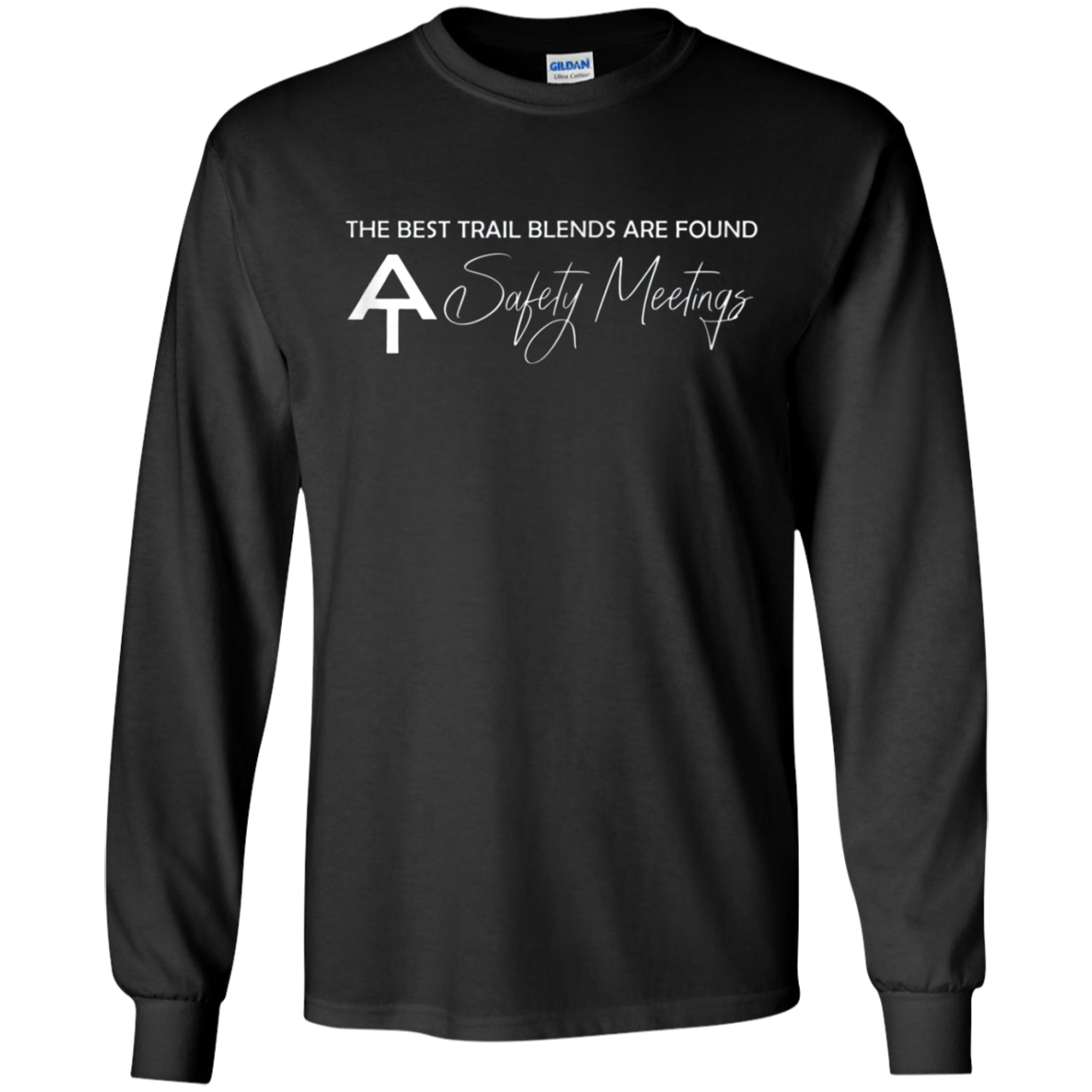 AT Safety Meeting - Best Trail Blends Backpacking Hiking Tee