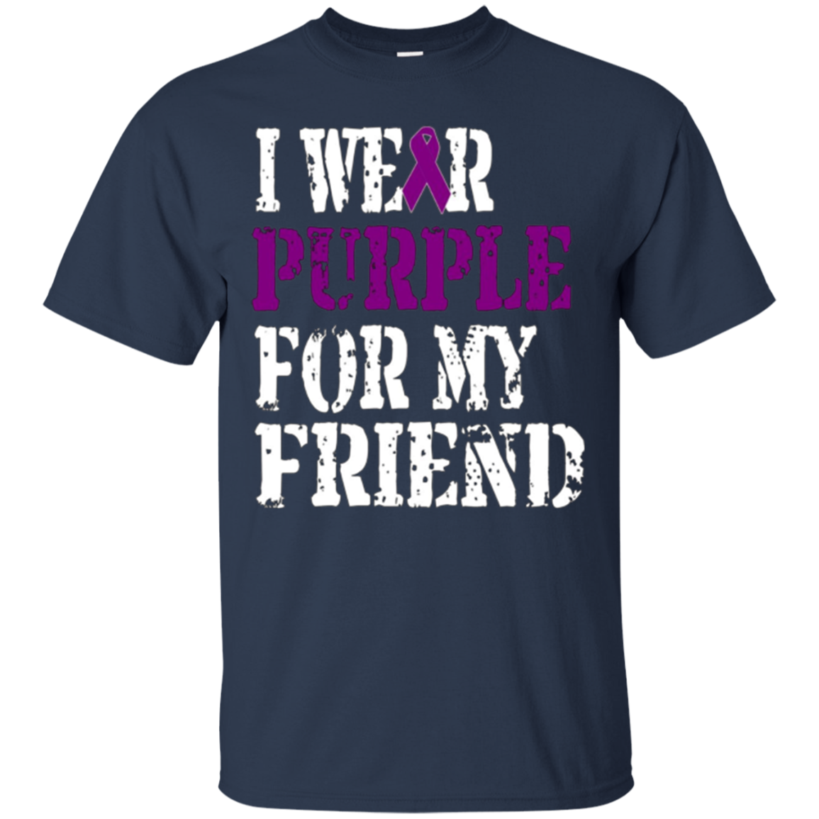 Alzheimer's Awareness T-shirt I Wear Purple For My Friend