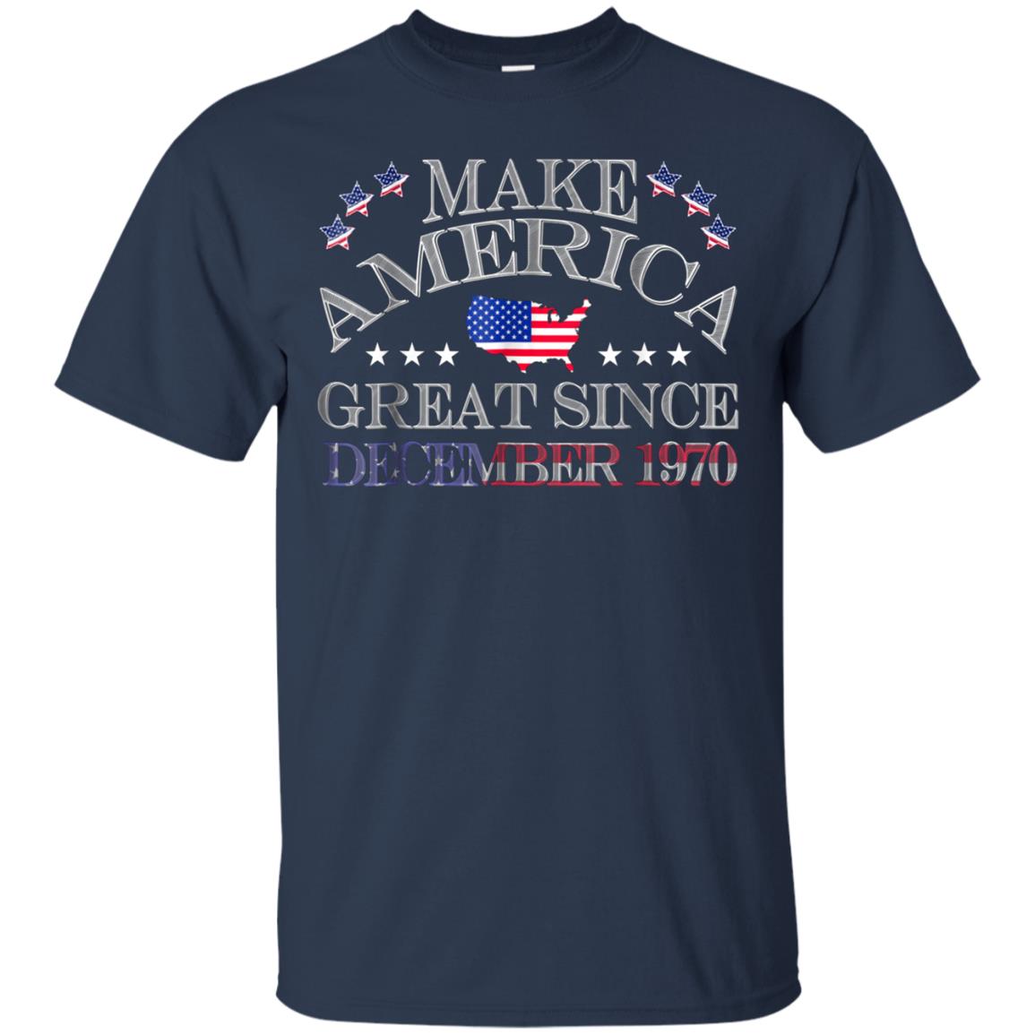 America - Make America Great Since December 1970 48th Birthd