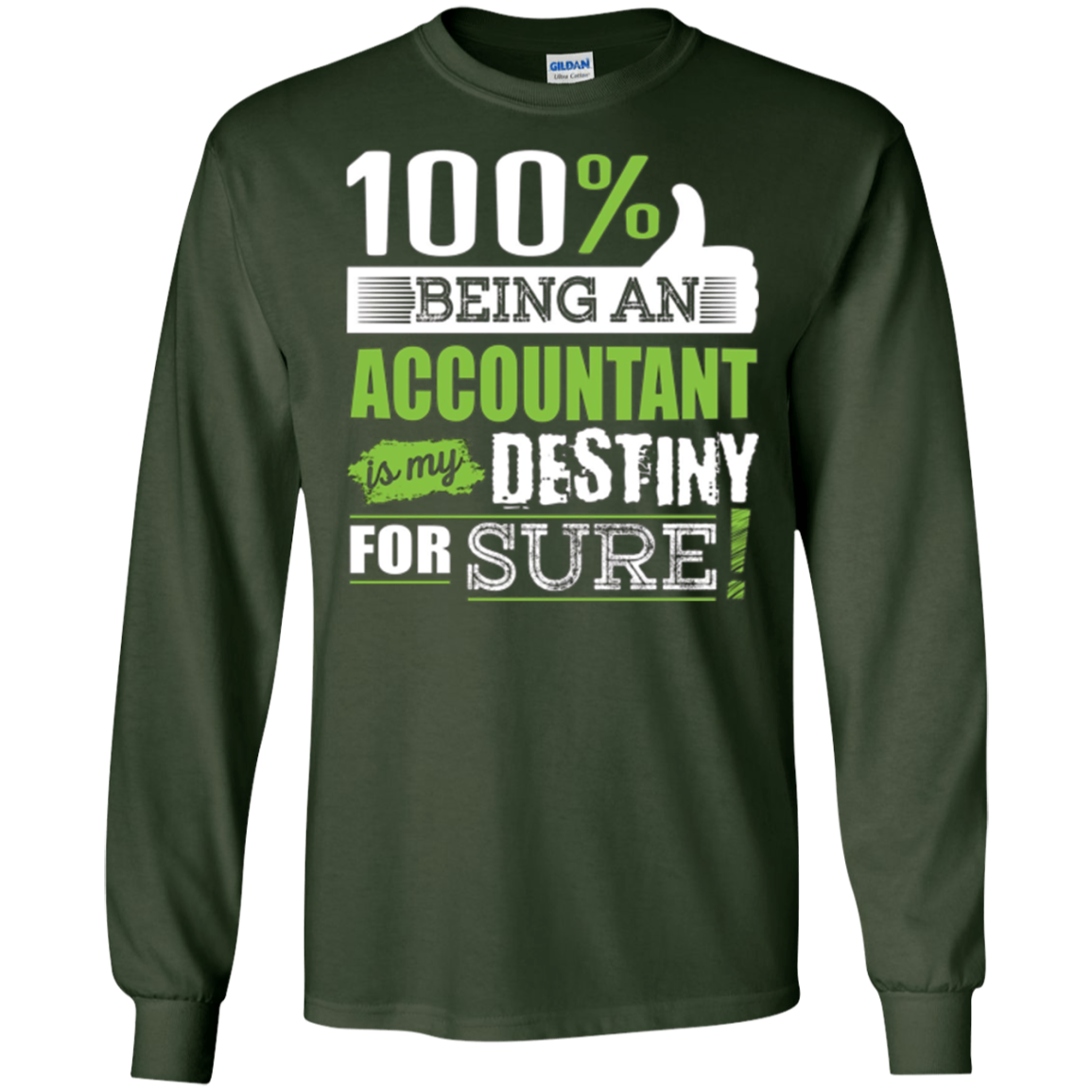 100% Being Accountant is My Destiny for Sure T-Shirt