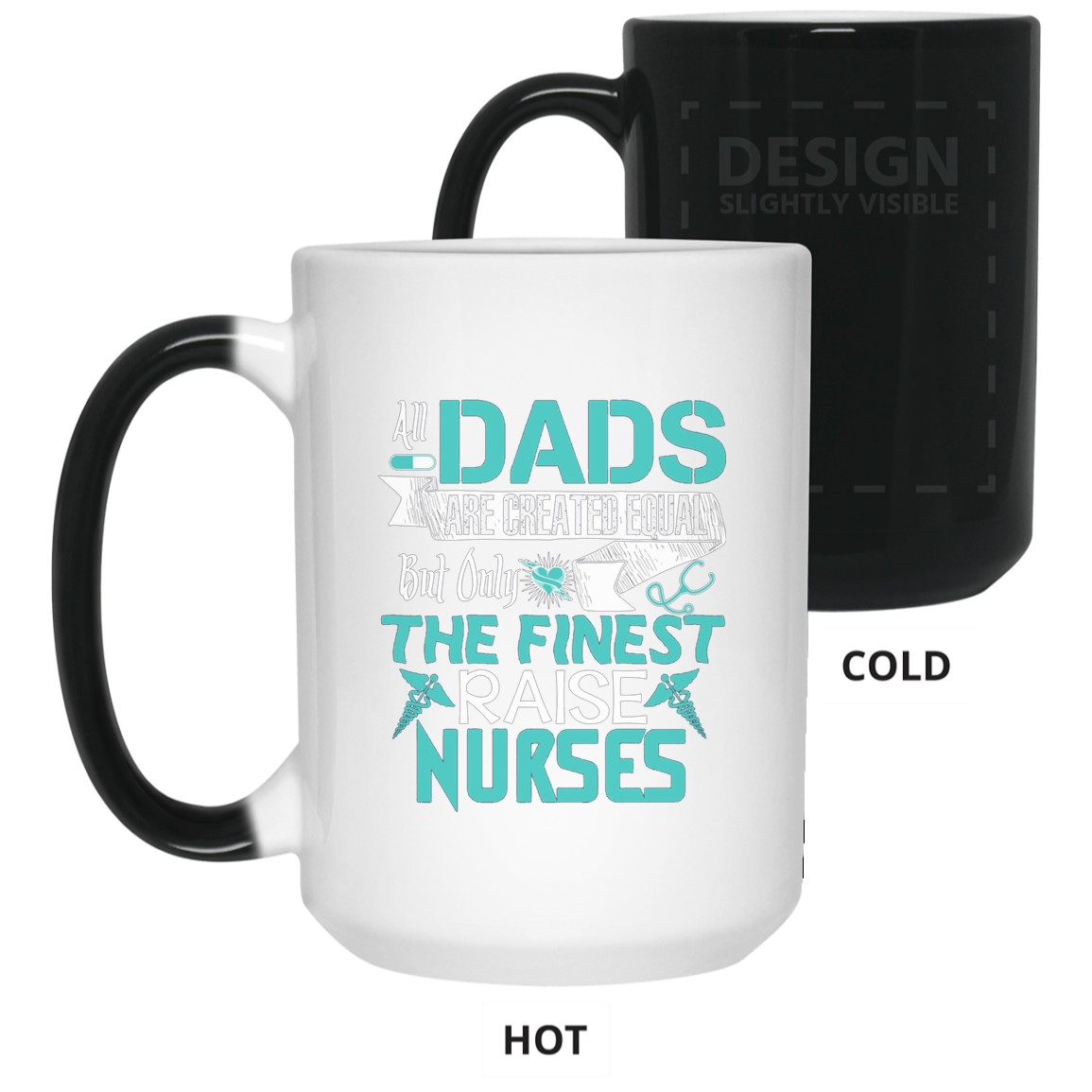 All Dads Are Created Equal But Only The Finest Raise Nurses