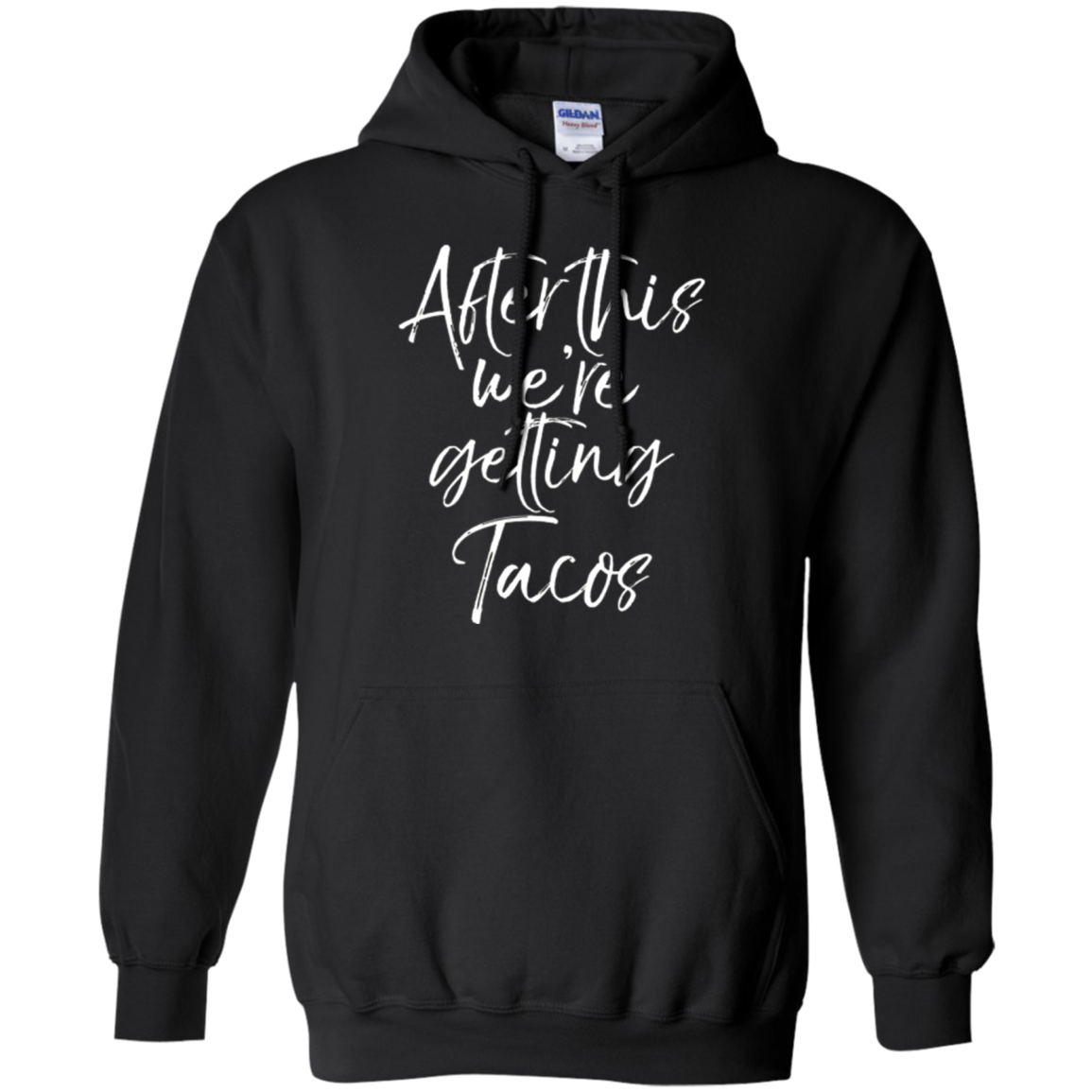 After This We're Getting Tacos Shirt Fun Cute Mexican Food