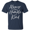 Image of Always Stay Humble and Kind Shirt Vintage Christian Tee