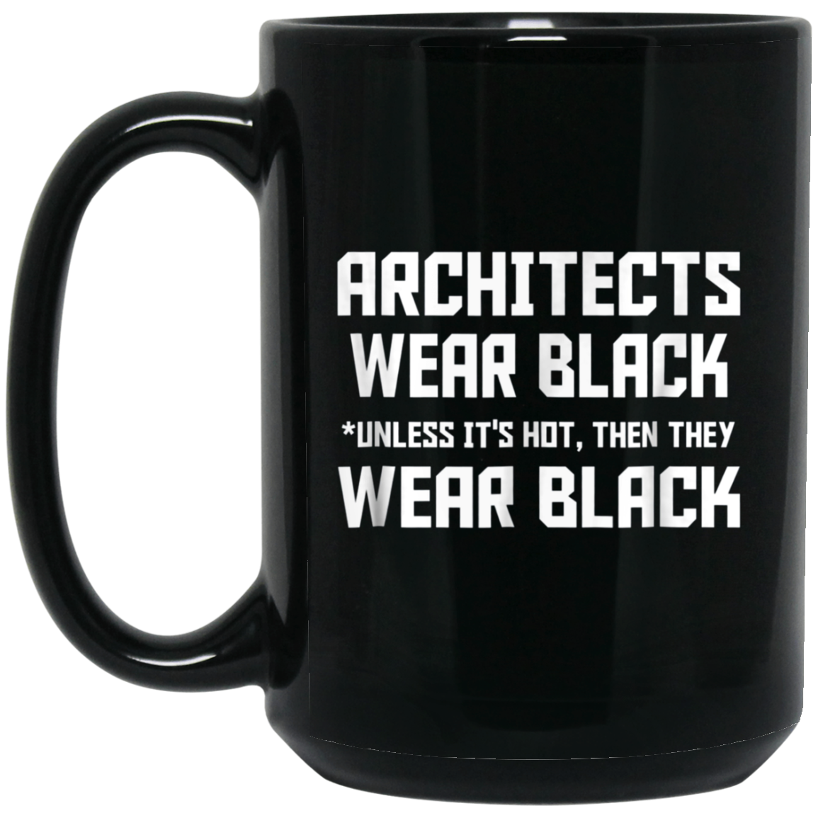 Architects wear black unless it is hot then they wear black