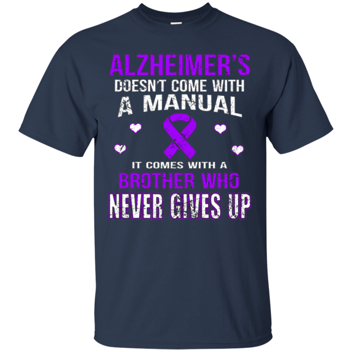 Alzheimer's comes with a brother who never gives up t shirt