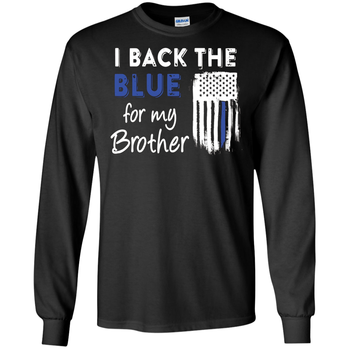 "I Back The Blue For My Brother" Thin Blue Line Flag T Shirt