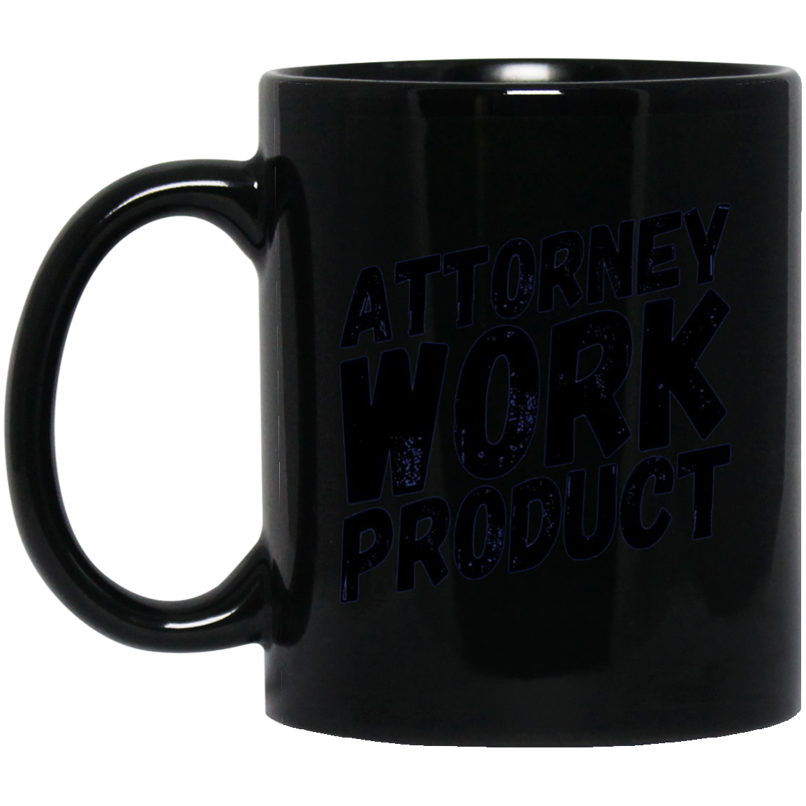 Attorney Work Product T-Shirt - Funny Lawyer Novelty Tee