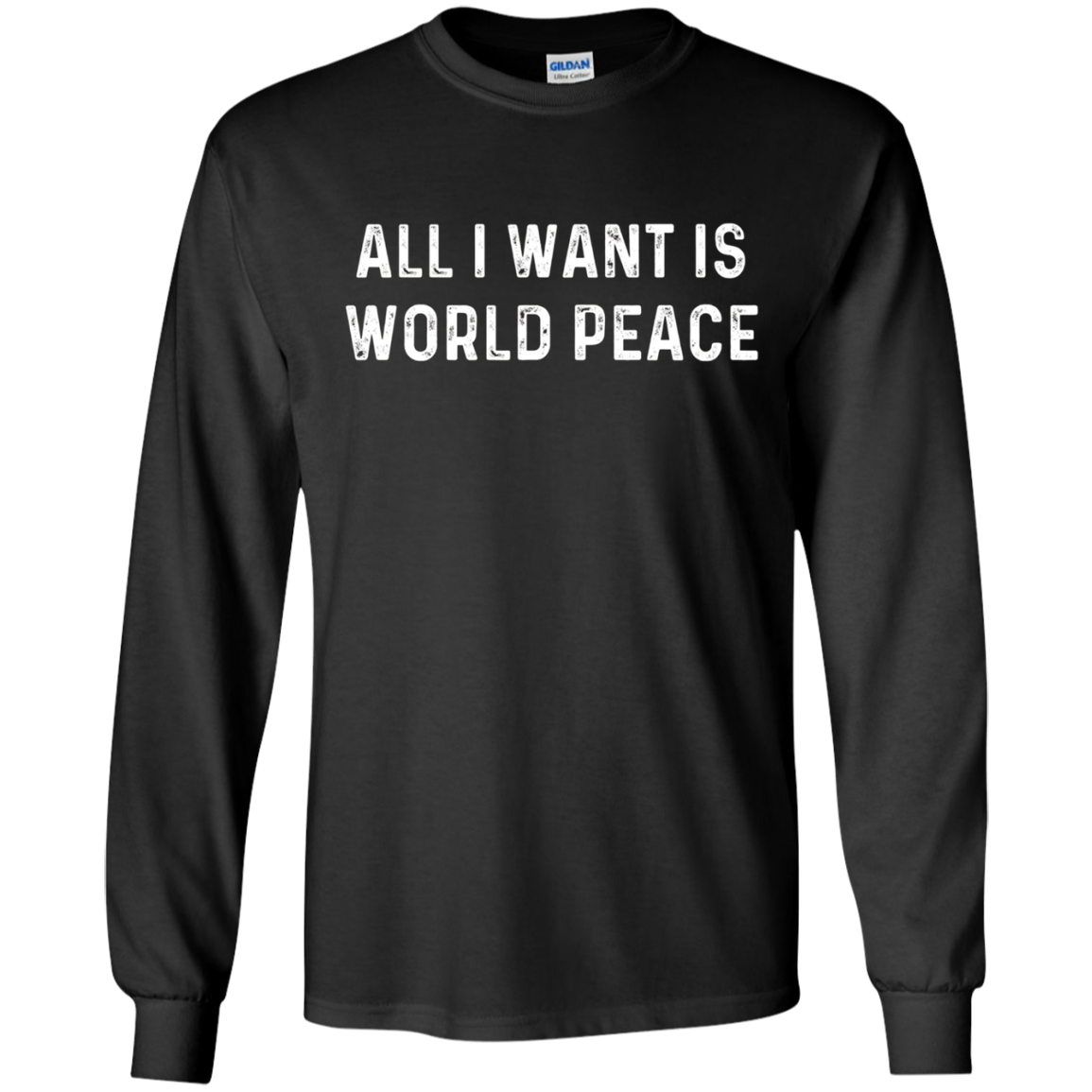 All I Want Is World Peace | Anti-war Harmony T-Shirt