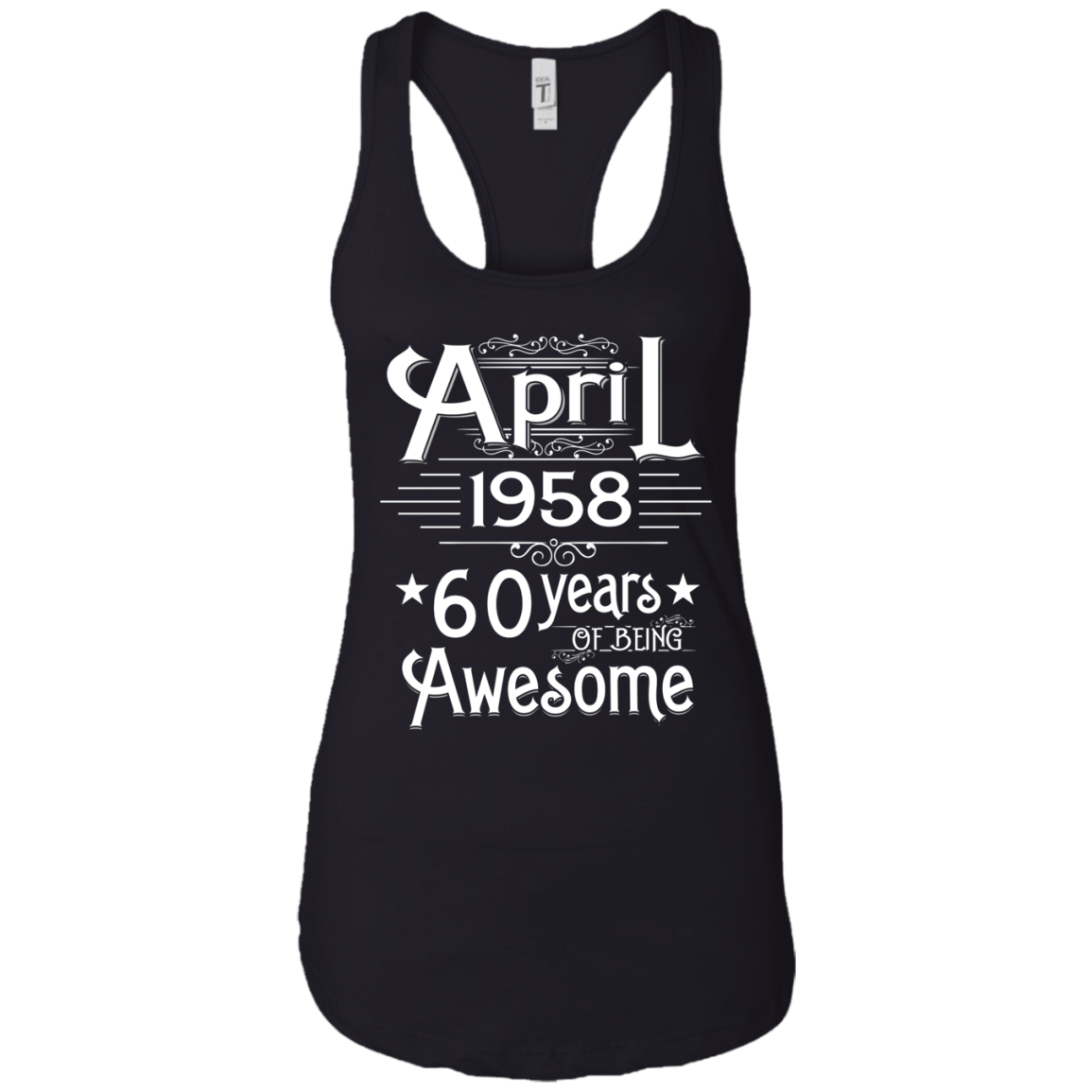 April 1958 T-shirt Turning 60 Years Of Being Awesome