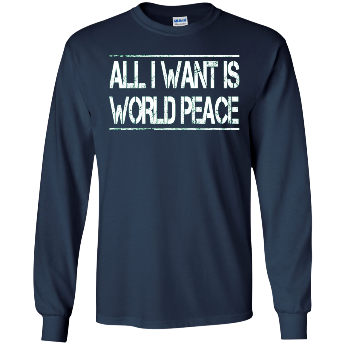 All I Want Is World Peace | Anti-war T-Shirt