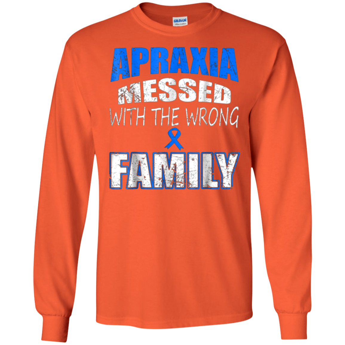 Apraxia messed with the wrong Family t shirt