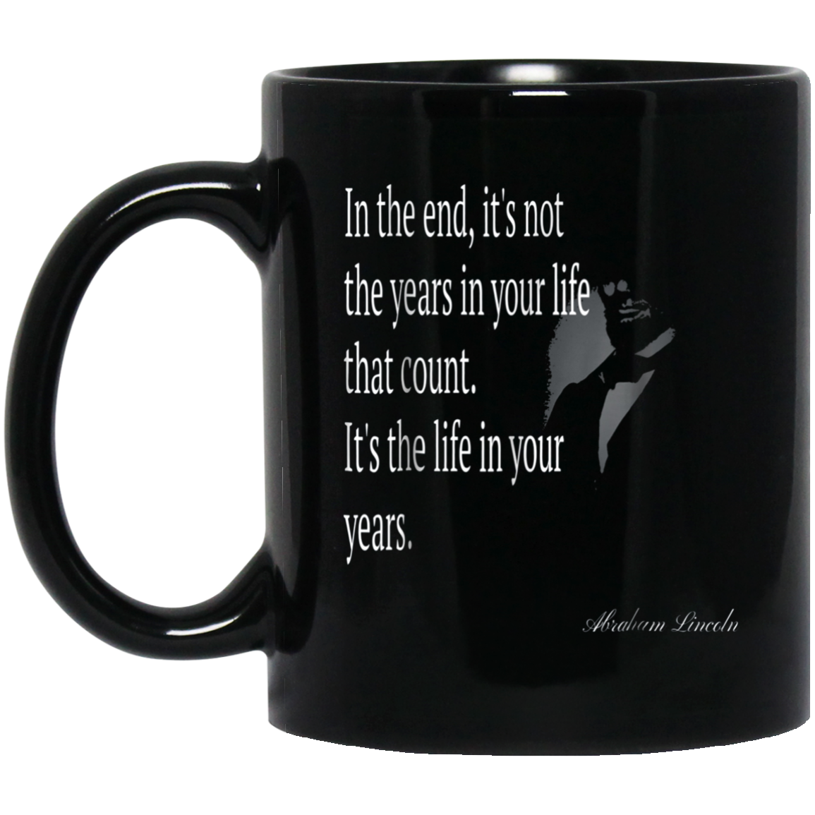 Abraham Lincoln Quote About The Life T Shirt