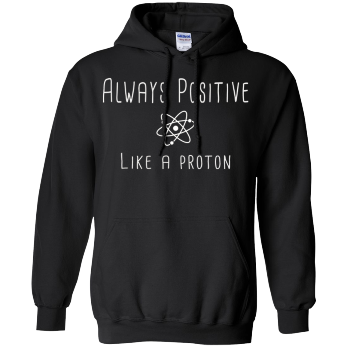 Always Positive Like A Proton Science T-Shirt