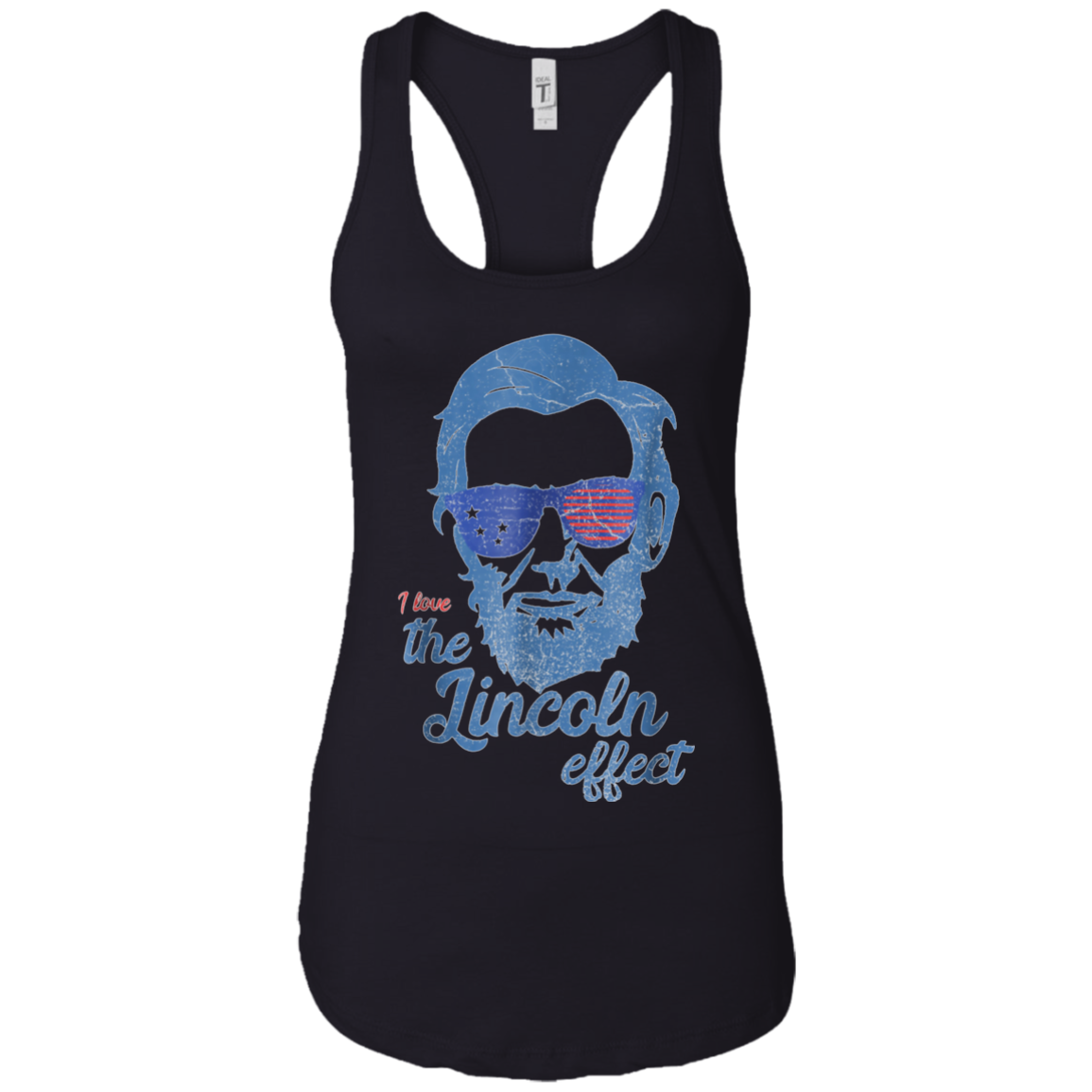 Abe Lincoln T shirt 4th of July I Love the Lincoln effect