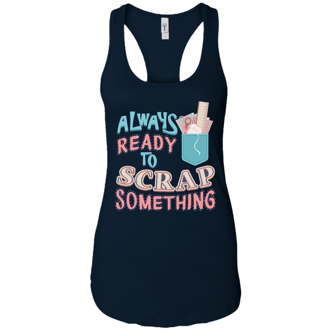 Always Ready To Scrap Something Scrapbooking Shirt