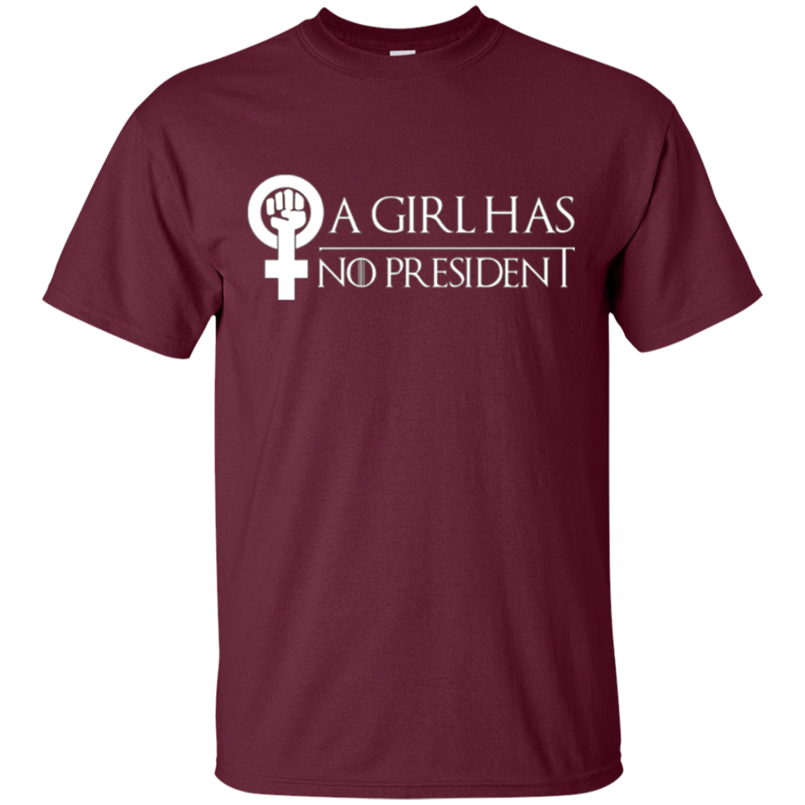 A Girl Has No President Anti Trump Hot 2017 T-Shirt