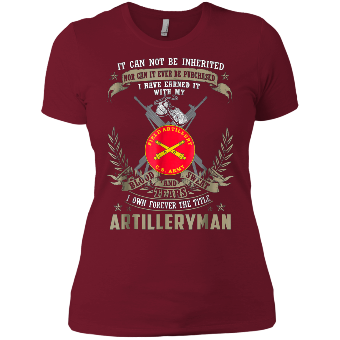 Artilleryman T-shirt, It Can Not Be Inherited Or Purchase