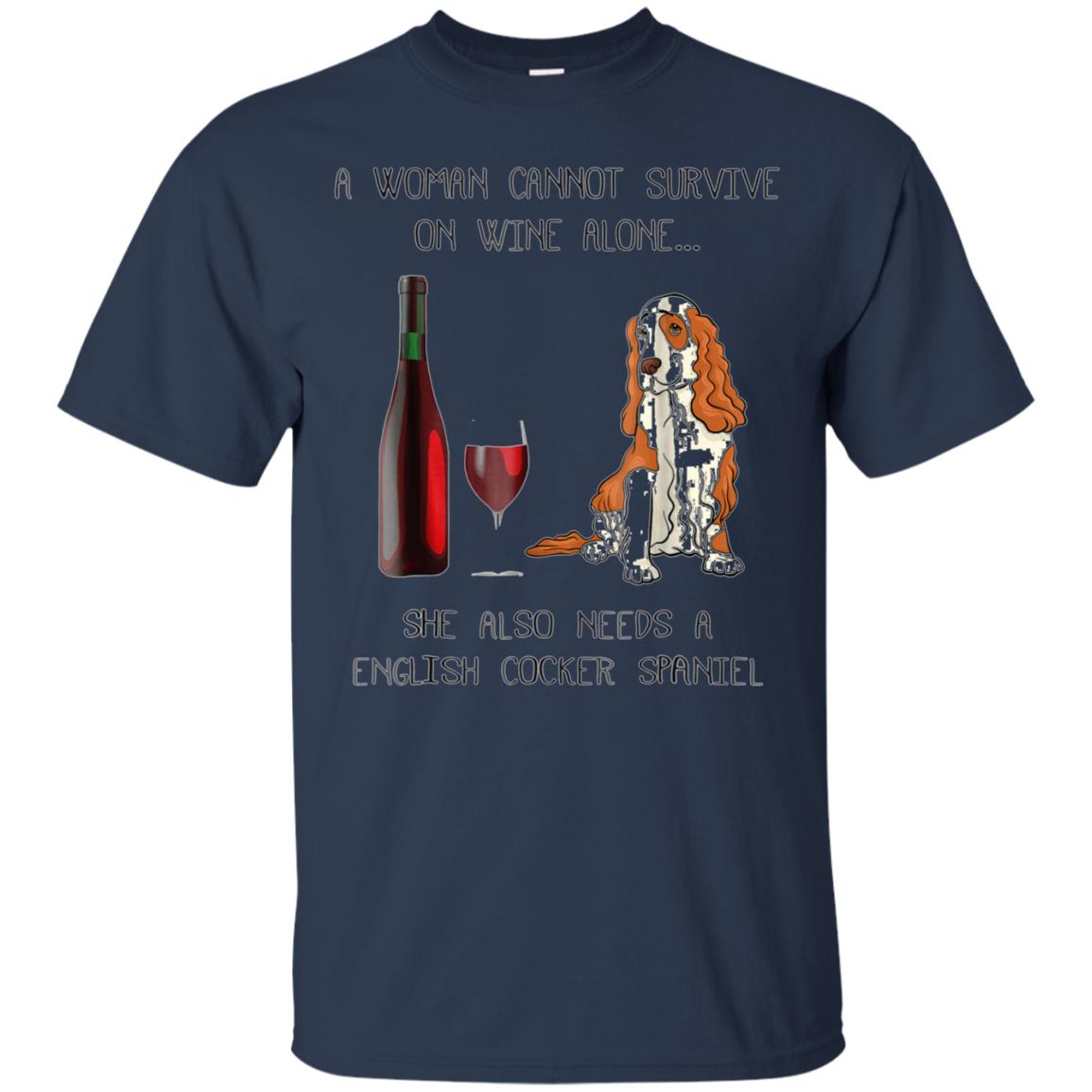 Woman Cannot Survive on Wine A English Cocker Spaniel Dog