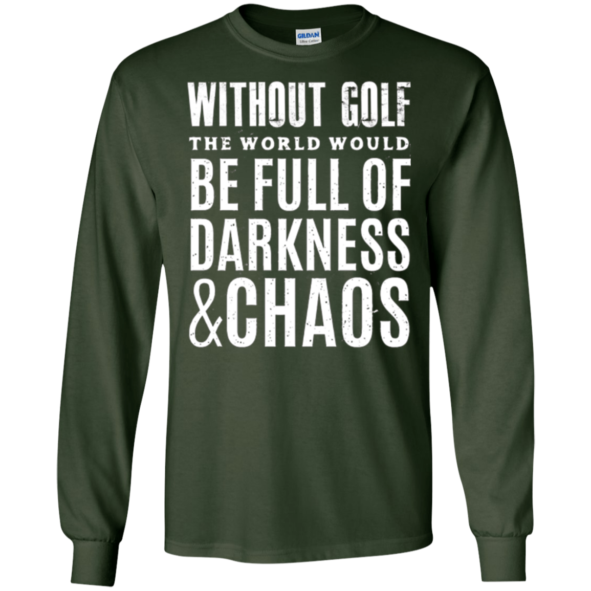 Without Golf - Darkness & Chaos - Funny Golfer T Shirt