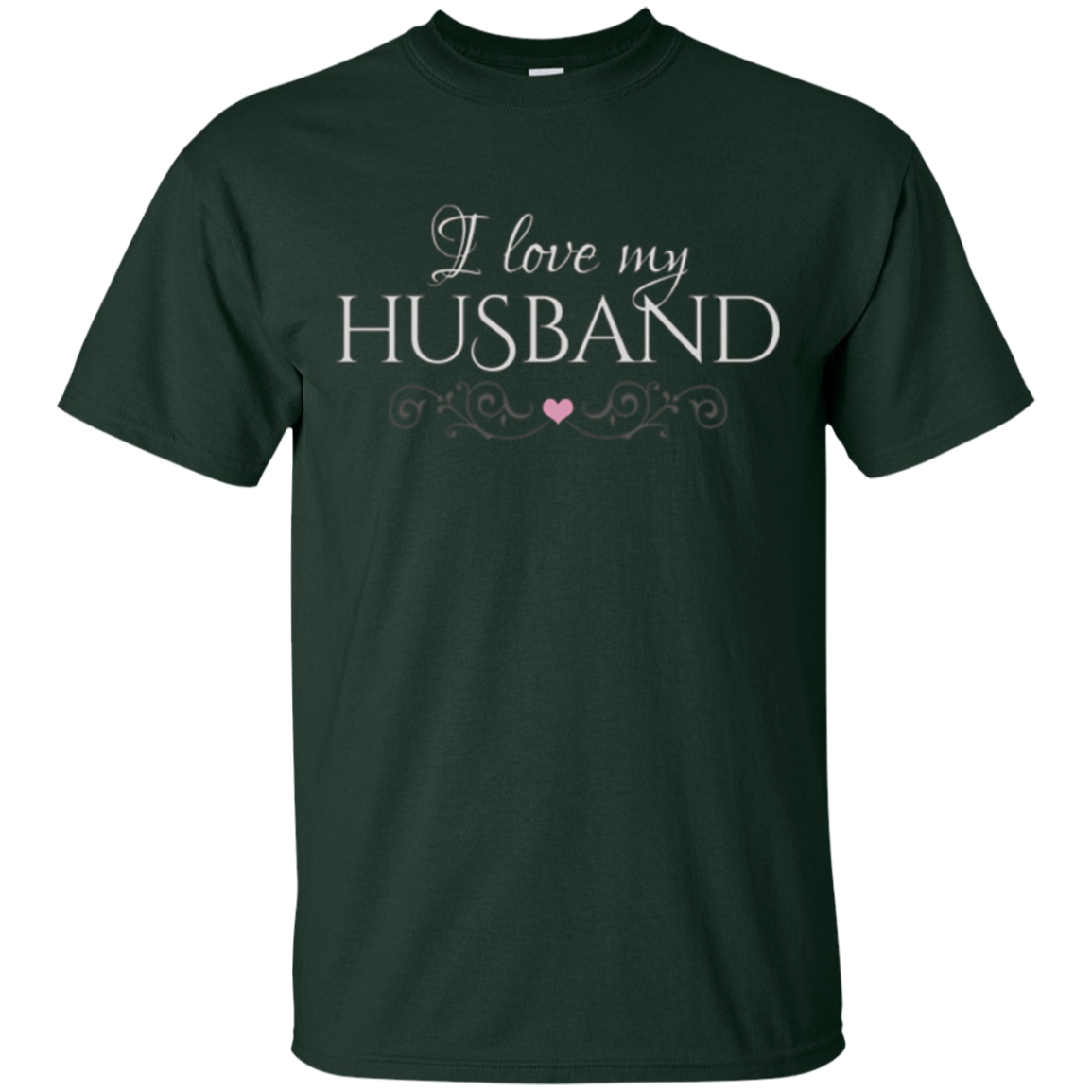"I love my husband" - romantic wife Valentine's gift t-shirt
