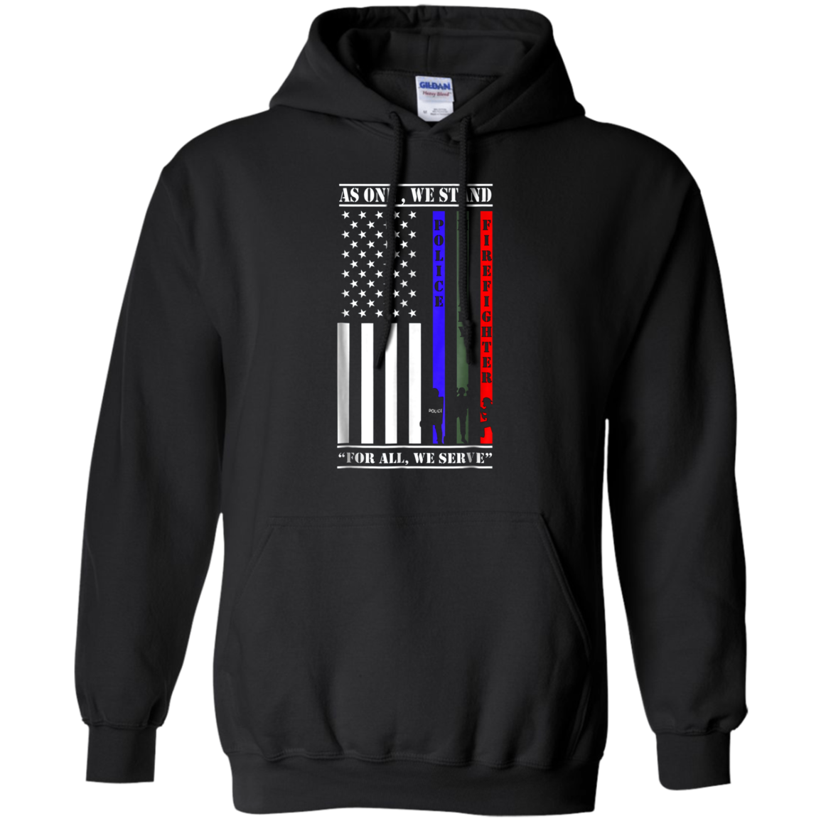As One We Stand For All We Serve Police Military Firefighter