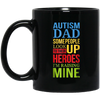 Image of Autism Dad People Look Up Their Heroes Raising Mine T-Shirt