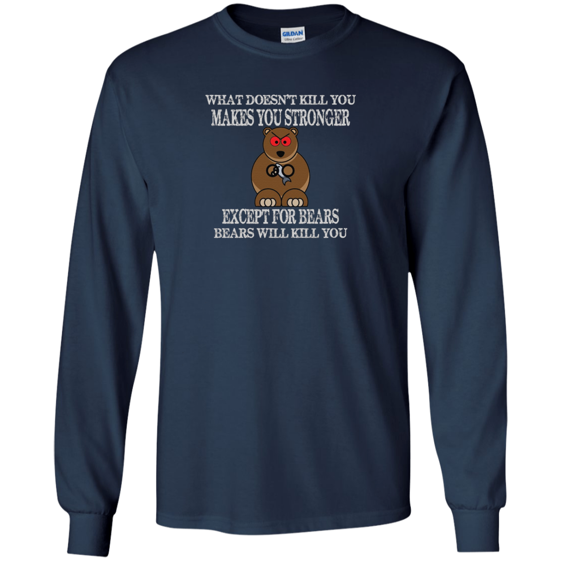 "BEARS WILL KILL YOU" Funny Brown Grizzly Bear T-shirt